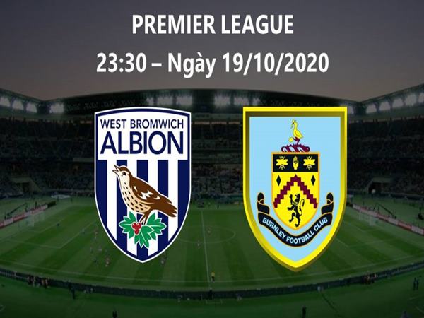 Dự đoán West Bromwich vs Burnley, 23h30 ngày 19/10