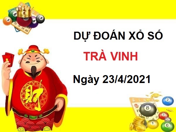 Dự đoán XSVL ngày 23/04/2021 – Dự đoán chốt số Vĩnh Long thứ 6