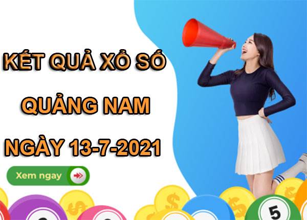 Dự đoán xổ số Quảng Nam thứ 3 ngày 13/7/2021