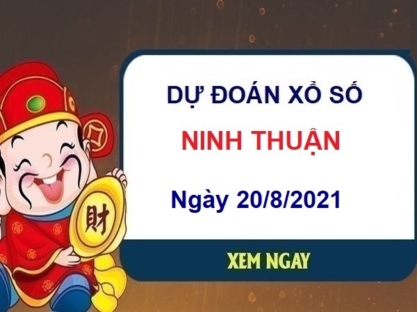 Dự đoán XSNT ngày 20/8/2021 chốt lô số đẹp đài Ninh Thuận