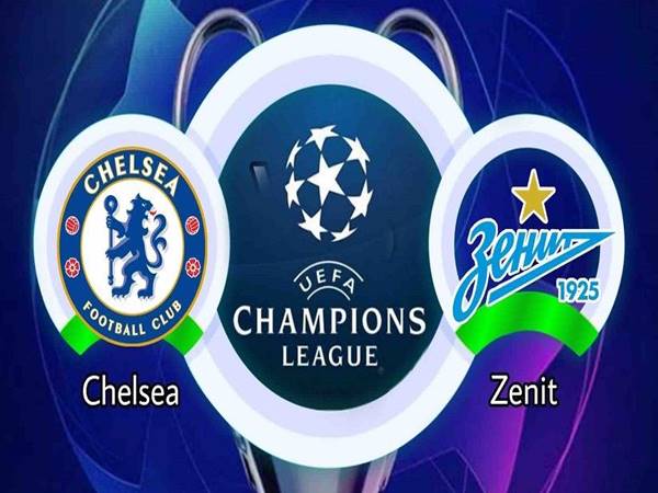 Dự đoán kết quả Chelsea vs Zenit, 02h00 ngày 15/09 Cup C1