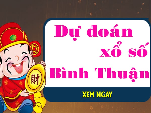 Dự đoán XSBTH 19/5/2022, dự đoán xổ số Bình Thuận