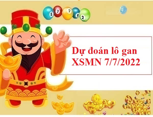 Dự đoán lô gan KQXSMN 7/7/2022 hôm nay