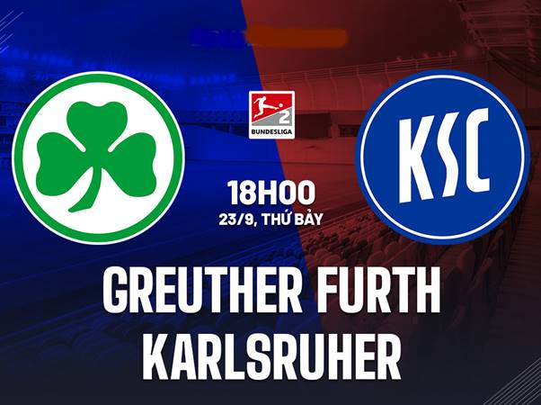 Dự đoán bóng đá Greuther Furth vs Karlsruher 18h00 ngày 23/09
