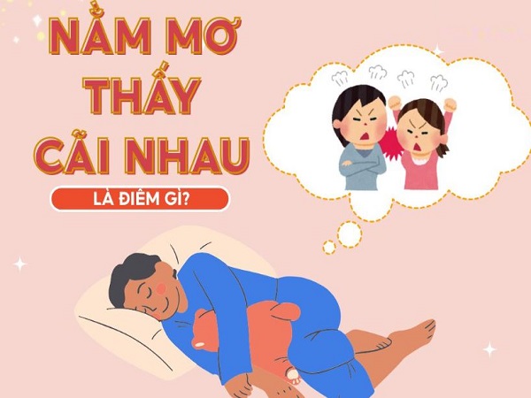 Giấc mơ thấy cãi nhau với chồng báo hiệu điều gì sắp tới